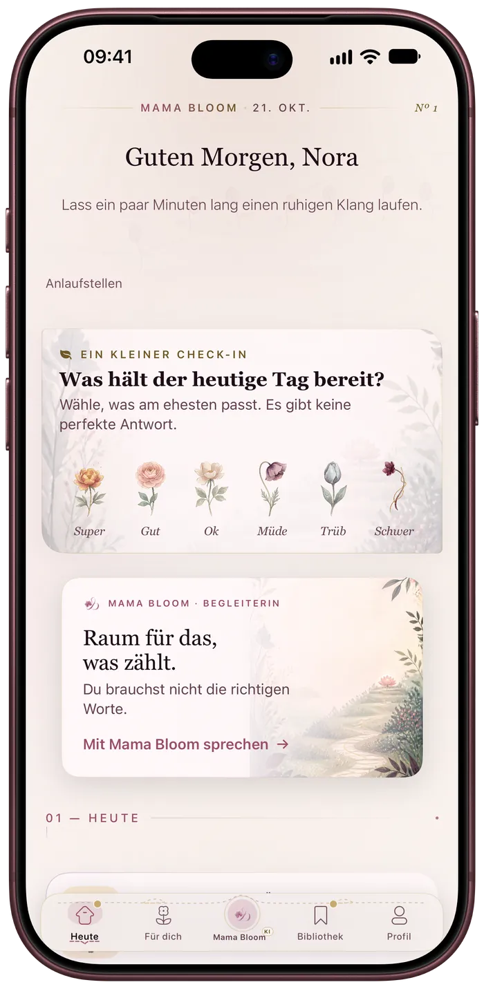 Der Tab „Heute“ in Mama Bloom: ein Morgengruß, ein Check-in mit sechs gemalten Stimmungsblumen und eine Karte, um mit Mama Bloom zu sprechen
